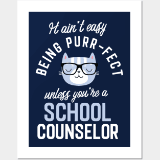 School Counselor Cat Lover Gifts - It ain't easy being Purr Fect Posters and Art